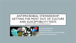 Antimicrobial Stewardship: Getting the Most out of Culture and Susceptibility Tests Insights from a Microbiologist