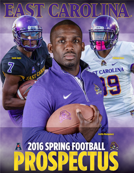 2016 SPRING FOOTBALL East Carolina Football 2016 Spring Prospectus 2016 EAST CAROLINA FOOTBALL SCHEDULE Date Opponent DSGN Time Site Series Last Game Sept