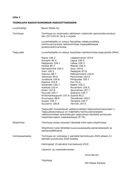 Liite 1 TOIMILUPA RADIOTOIMINNAN HARJOITTAMISEEN Luvanhaltija