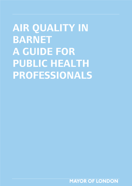 Air Quality in Barnet a Guide for Public Health