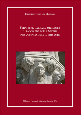 Stranieri, Barbari, Migranti: Il Racconto Della Storia Per Comprendere Il Presente