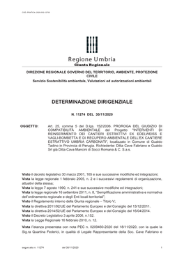 Provvedimento Favorevole Di VIA Rilasciato Al Tempo Dal Servizio Rischio Idrogeologico, Cave E Valutazioni Ambientali Con Determinazione Dirigenziale N