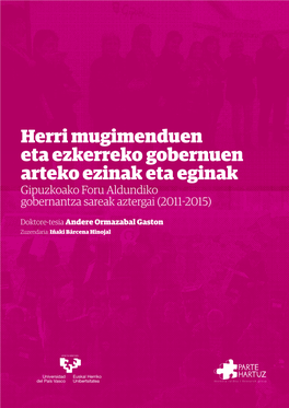 Herri Mugimenduen Eta Ezkerreko Gobernuen Arteko Ezinak Eta Eginak Gipuzkoako Foru Aldundiko Gobernantza Sareak Aztergai (2011-2015)