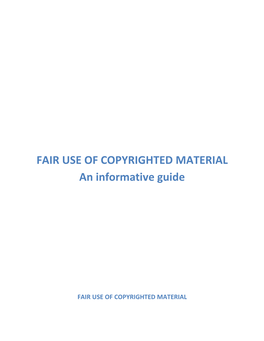 FAIR USE of COPYRIGHTED MATERIAL an Informative Guide