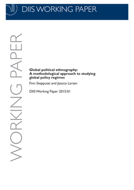 A Methodological Approach to Studying Global Policy Regimes Finn Stepputat and Jessica Larsen DIIS Working Paper 2015:01