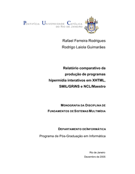 Relatório Comparativo Da Produção De Programas Hipermídia Interativos Em XHTML, SMIL/Grins E NCL/Maestro