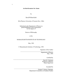 An Interferometer for Atoms by David William Keith B.Sc Physics