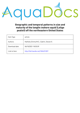 Geographic and Temporal Patterns in Size and Maturity of the Longfin Inshore Squid (Loligo Pealeii) Off the Northeastern United States