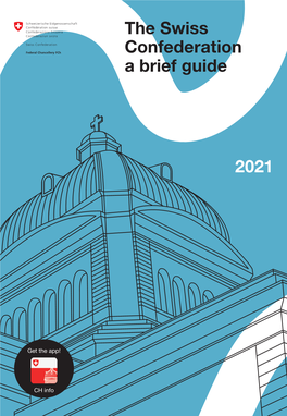 2021 the Swiss Confederation a Brief Guide