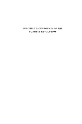 Buddhist Backgrounds of the Burmese Revolution Buddhist Backgrounds Ofthe Burmese Revolution