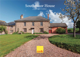 Southmoor House Coldridge • Crediton Southmoor House Coldridge • Crediton • EX17 6BN Exeter 18 Miles • Crediton 9 Miles Barnstaple 20 Miles (Distances Approximate)