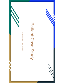 Patient Case Study By: Paul, Jen, Chris, & Ben Chris, Jen, Paul, By: a Second Hospital for a Possible Liver Transplantation
