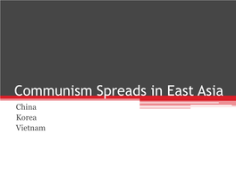 Communism Spreads in East Asia