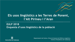 Els Usos Lingüístics a Les Terres De Ponent, L'alt Pirineu I L'aran. EULP