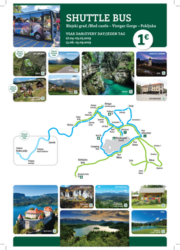 SHUTTLE BUS Blejski Grad /Bled Castle – Vintgar Gorge – Pokljuka