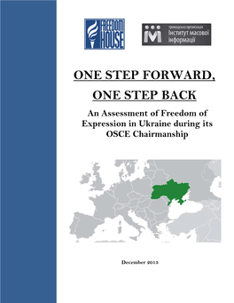 ONE STEP FORWARD, ONE STEP BACK an Assessment of Freedom of Expression in Ukraine During Its OSCE Chairmanship