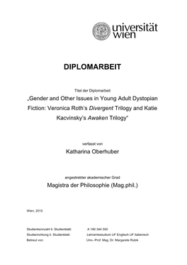 Gender and Other Issues in Young Adult Dystopian Fiction: Veronica Roth’S Divergent Trilogy and Katie Kacvinsky’S Awaken Trilogy“