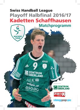 Playoff Halbfinal 2016/17 Kadetten Schaffhausen Matchprogramm