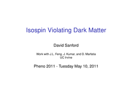 Isospin Violating Dark Matter