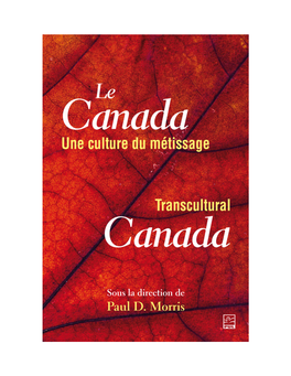 Le Canada : Une Culture De Métissage/Transcultural Canada