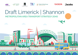 Draft Limerick | Shannon METROPOLITAN AREA TRANSPORT STRATEGY 2040 ACKNOWLEDGEMENTS