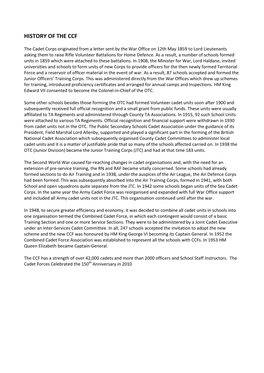 The Cadet Corps Originated from a Letter Sent by the War Office on 12Th May 1859 to Lord Lieutenants Asking Them to Raise Rifle Volunteer Battalions for Home Defence