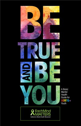 Be True and Be You: a Basic Mental Health Guide for LGBTQ+ Youth