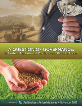 To Protect Agribusiness Profits Or the Right to Food? November 2009 Written by Molly D