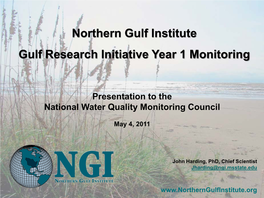 Northern Gulf Institute Gulf Research Initiative Year 1 Monitoring