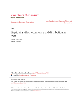 Liquid Silts - Their Occurrence and Distribution in Loess Robert Odell Lamb Iowa State University