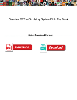 Overview of the Circulatory System Fill in the Blank