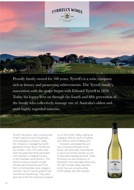 Proudly Family Owned for 160 Years, Tyrrell¼s Is a Wine Company Rich in History and Pioneering Achievements. the Tyrrell Family