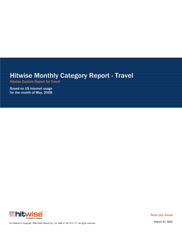 Hitwise Monthly Category Report - Travel Hitwise Custom Report for Travel Based on US Internet Usage for the Month of May, 2008