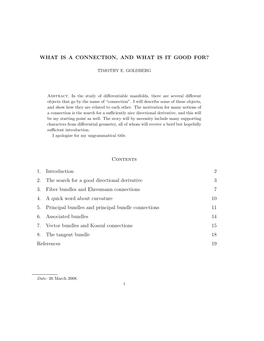 WHAT IS a CONNECTION, and WHAT IS IT GOOD FOR? Contents 1. Introduction 2 2. the Search for a Good Directional Derivative 3 3. F