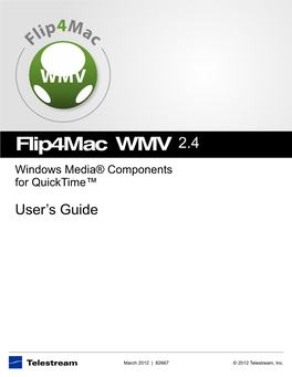 Flip4mac WMV V2.4.2 User's Guide