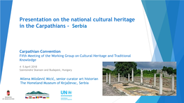 Presentation on the National Cultural Heritage in the Carpathians - ….(Nameserbia of the Party)