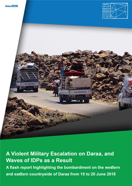 A Violent Military Escalation on Daraa, and Waves of Idps As a Result 0.Pdf