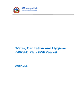 Water, Sanitation and Hygiene (WASH) Plan #Wpyears