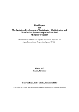 Final Report for the Project on Development of Participatory Multiplication and Distribution System for Quality Rice Seed (F.Y.2011-F.Y.2016)