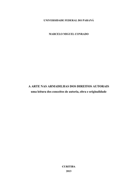 A ARTE NAS ARMADILHAS DOS DIREITOS AUTORAIS Uma Leitura Dos Conceitos De Autoria, Obra E Originalidade