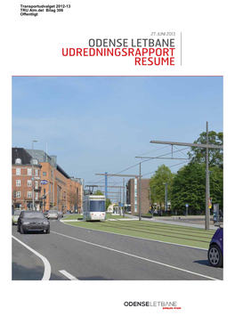 Odense Letbane Udredningsrapport Resume 2 Indhold