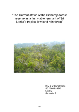 “The Current Status of the Sinharaja Forest Reserve As a Last Viable Remnant of Sri Lanka's Tropical Low Land Rain Forest”
