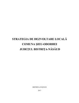 Strategia De Dezvoltare Locală Comuna Șieu-Odorhei Județul Bistrița-Năsăud