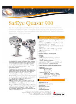 Safeye Quasar 900 the New Safeye Quasar 900 Is an Open Path Detection System Which Provides Continuous Monitoring for Combustible Hydrocarbon Gases