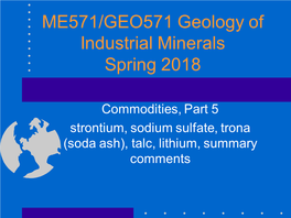 Commodities, Part 5 Strontium, Sodium Sulfate, Trona (Soda Ash), Talc, Lithium, Summary Comments Safety Reminders