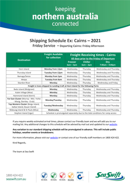 Shipping Schedule Ex: Cairns – 2021 Friday Service – Departing Cairns: Friday Afternoon