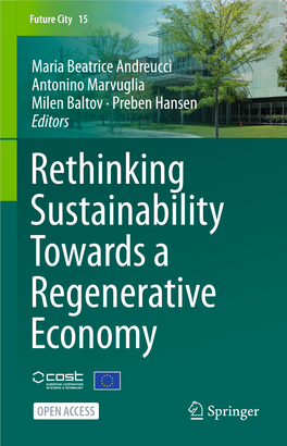 Maria Beatrice Andreucci Antonino Marvuglia Milen Baltov · Preben Hansen Editors Rethinking Sustainability Towards a Regenerative Economy Future City