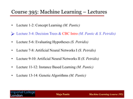 Course 395: Machine Learning – Lectures