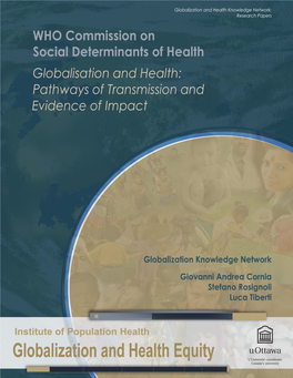 WHO Commission on Social Determinants of Health Globalisation and Health: Pathways of Transmission and Evidence of Impact