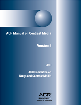 ACR Manual on Contrast Media – Version 9, 2013 Table of Contents / I